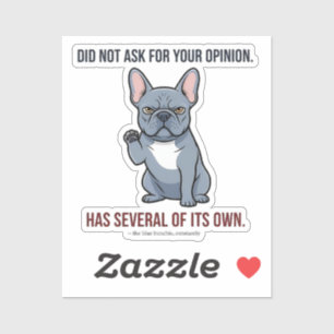 Adesivo Não Pediu Sua Opinião Design Blue Frenchie