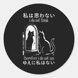 Adesivo Não Penso, Por Isso, Que Não Sou Gato Japonês