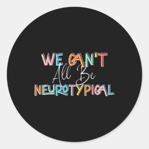 Adesivo Não podemos ser todos aventureiros neurotípicos do