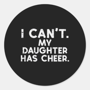 Adesivo Não Posso Minha Filha Tem Cheer Cheerleader Pai Mã