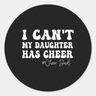 Adesivo Não Posso Minha Filha Tem Cheer Pai Liderança de T