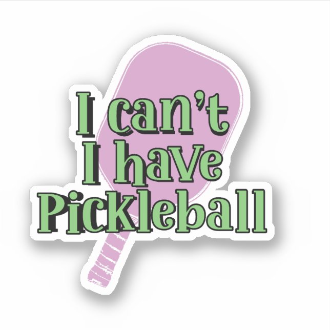 Adesivo Não posso, tenho picleball | Seletor de Pickleball (Frente)