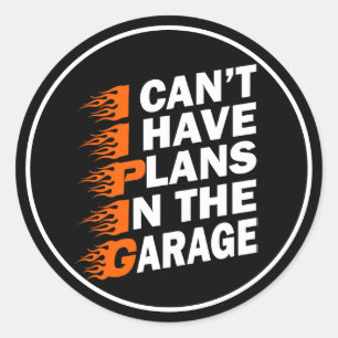 Adesivo Não posso ter planos no carro de garagem.