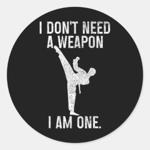 Adesivo Não Preciso De Uma Arma Sou Um Karate Jiu Jitsu Ku