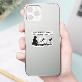 Adesivo Não preciso ser rápido (Grizzly)