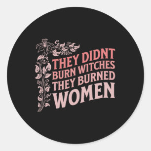 Adesivo Não queimaram bruxas que queimaram mulheres bruxas