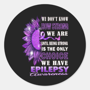 Adesivo Não sabemos quão fortes somos a epilepsia do giras
