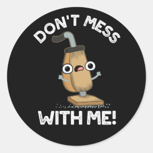 Adesivo Não se meta comigo, limpador de vácuo.