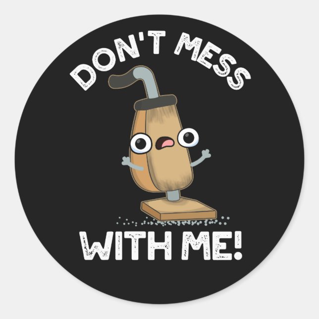 Adesivo Não se meta comigo, limpador de vácuo. (Frente)