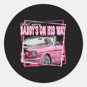 Adesivo Não Se Preocupe Com Daddys No Caminho Engraçado Co