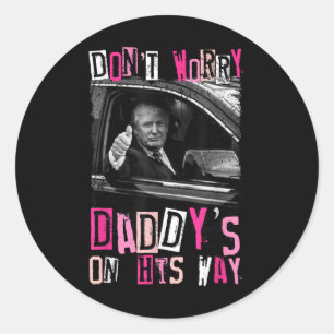 Adesivo Não Se Preocupe Com Daddys No Caminho Engraçado Pi