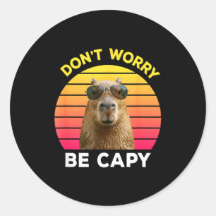Adesivo Não se preocupe seja capy capivara engraçada 