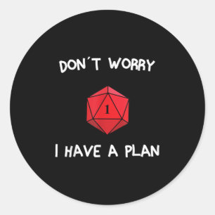 Adesivo Não se preocupe, tenho um plano tocando Dice D20 G