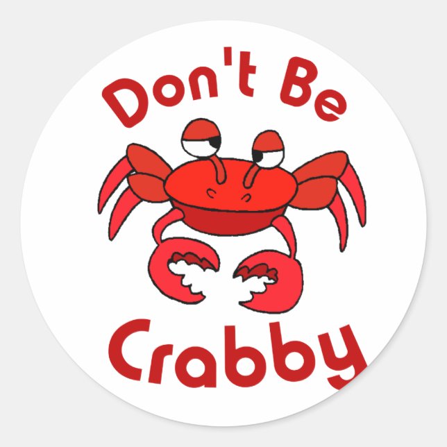Adesivo Não seja Crabby (Frente)
