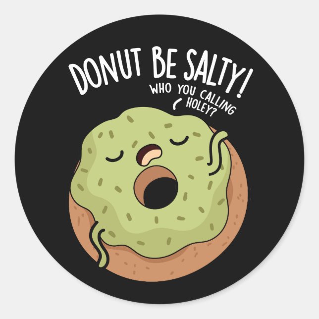 Adesivo Não Seja Salgado Piada de Donut Divertida com Fund (Frente)