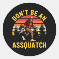 Não Seja Um Assquatch