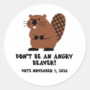 Adesivo Não Seja Um Castor Irritado Vote 3 de Novembro de