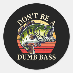 Adesivo Não Seja Um P B Pescando