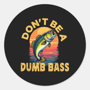 Adesivo Não Seja Um Peixe B Estúpido Pai Engraçado Pescari