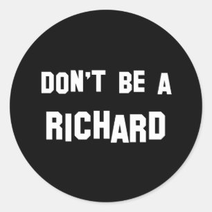 Adesivo Não seja um Richard