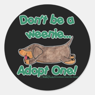 Adesivo Não seja um Weenie!