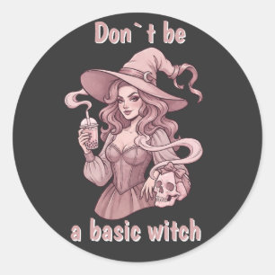 Adesivo Não Seja uma Bruxa Básica - Chá de Boba Sassy e Ca