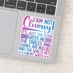 Adesivo Não sou desajeitado, é só engraçado dizer sarcásti