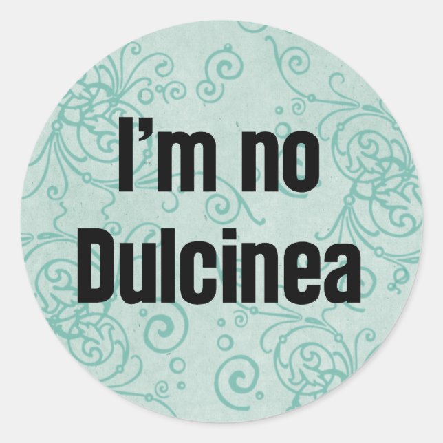 Adesivo Não sou Dulcinea (Frente)