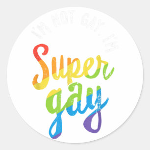 Adesivo Não sou Gay, sou Super Gay - Camisa do Orgulho LGB
