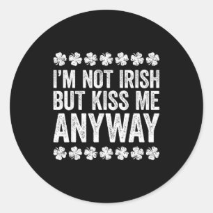 Adesivo Não sou irlandês, mas me beije de qualquer forma C
