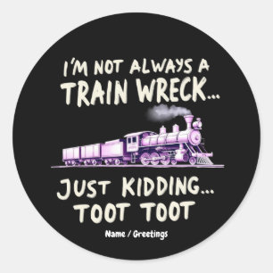 Adesivo Não sou sempre um trem descarrilado, só estou brin