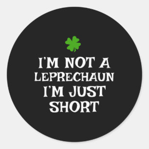 Adesivo Não Sou Um Leprechaun, Eu Sou Apenas Baixo Dia De