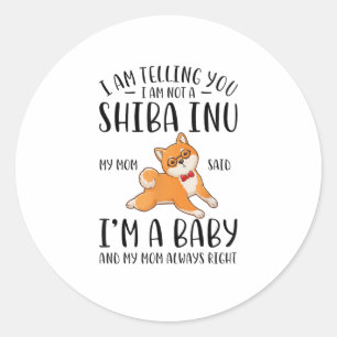 Adesivo Não sou uma Shiba Inu, minha mãe disse que sou um