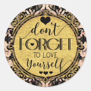 Adesivo Não te esqueças de te amar a ti próprio.