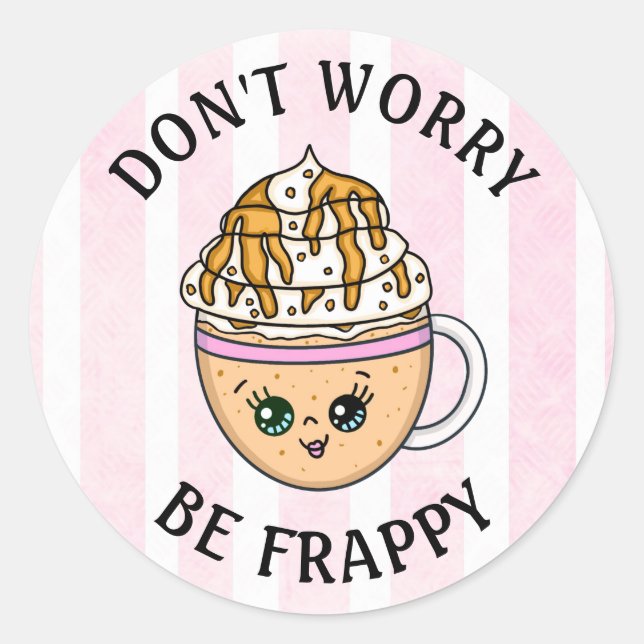 Adesivo Não te preocupes, sê feliz café giro (Frente)