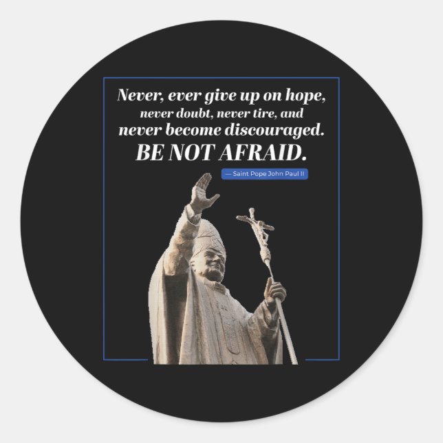Adesivo Não tenha medo de citar a mensagem de João Paulo 2 (Frente)