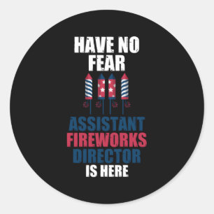 Adesivo Não Tenha Medo De Que O Fireworks Diretor Assitant