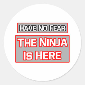 Adesivo Não Tenha Medo. Ninja Está Aqui