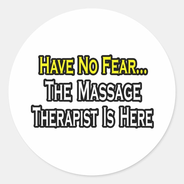 Adesivo Não Tenha Medo, O Terapista De Massagem Está Aqui (Frente)