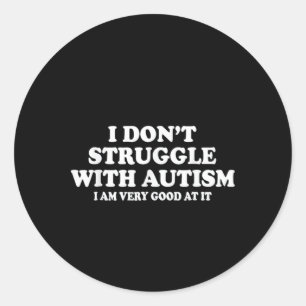 Adesivo Não Tenho Dificuldade Com Autismo Estou Muito Bem 
