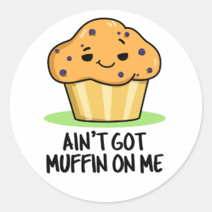 Adesivo Não tenho muffin em mim, chupa chata