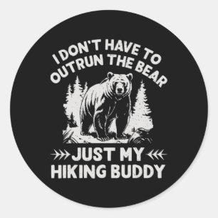 Adesivo Não tenho que superar o urso Camping Hiking Wil