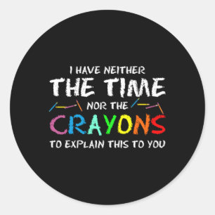 Adesivo Não Tenho Tempo Nem Motivos Para Explicar Isto