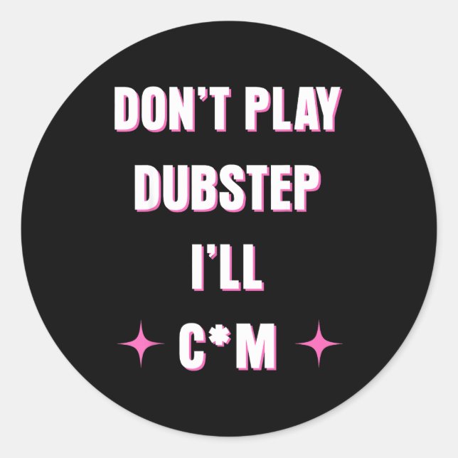 Adesivo Não toque Dubstep eu vou  (Frente)