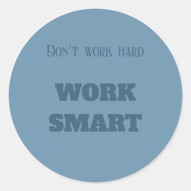 Adesivo Não trabalhe com o duro trabalhar texto motivacion (Frente)