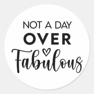 Adesivo Não um Dia Mais que Fabuloso – Citação Divertida d