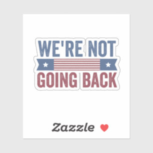 Adesivo Não vamos voltar à eleição Kamala Harris