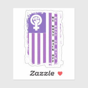 Adesivo Não vamos voltar, não vamos reproduzir mulheres