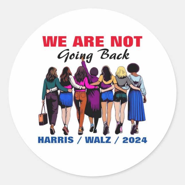 Adesivo Não Vamos Voltar Para Harris Waltz Senhora Preside (Frente)