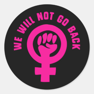 Adesivo Não Voltaremos A Roe v. Wade Pro Choice
